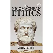 The Nicomachean Ethics