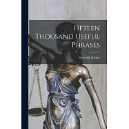Fifteen Thousand Useful Phrases