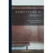 A First Course in Physics