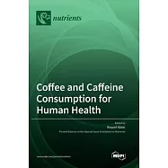 Coffee and Caffeine Consumption for Human Health