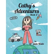 Cathy&rsquo;s Adventures: Book 2