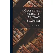 Collected Works of Gustave Flaubert