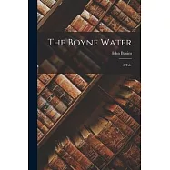 The Boyne Water: A Tale