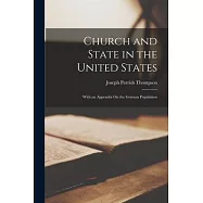 Church and State in the United States: With an Appendix On the German Population