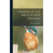 Manual of the Birds of New Zealand