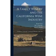 A Family Winery and the California Wine Industry: Oral History Transcript / and Related Material, 1983-1984