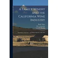 A Family Winery and the California Wine Industry: Oral History Transcript / and Related Material, 1983-1984