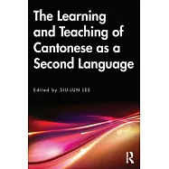 The Learning and Teaching of Cantonese as a Second Language