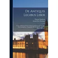 De Antiquis Legibus Liber: Cronica Maiorum Et Vicecomitum Londoniarum Et Quedam, Gue Contingebant Temporibus Illis Ab
