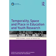 Temporality, Space and Place in Education and Youth Research