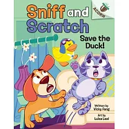 Save the Duck!: An Acorn Book (Sniff and Scratch #2)