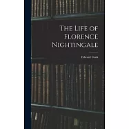 The Life of Florence Nightingale