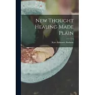 New Thought Healing Made Plain