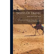 Notes Of Travel: Or, Recollections Of Majunga, Zanzibar, Muscat, Aden, Mocha, And Other Eastern Ports