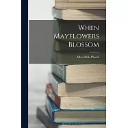 When Mayflowers Blossom