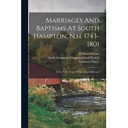 Marriages And Baptisms At South Hampton, N.h. 1743-1801: From A Ms. Copy Of The Church Record