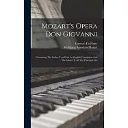 Mozart&rsquo;s Opera Don Giovanni: Containing The Italian Text With An English Translation And The Music Of All The Principal