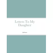 Letters To My Daughter