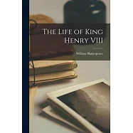 The Life of King Henry VIII