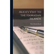 Alice&rsquo;s Visit to the Hawaiian Islands