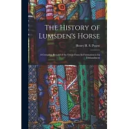 The History of Lumsden’s Horse: A Complete Record of the Corps From Its Formation to Its Disbandment