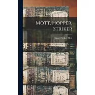 Mott, Hopper, Striker