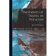 Incidents of Travel in Yucatan