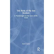 The Book of My Son Reuben: A Psychologist on the Loss of His Child