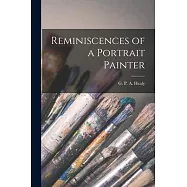 Reminiscences of a Portrait Painter