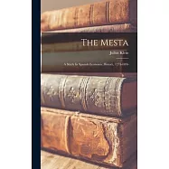 The Mesta: A Study In Spanish Economic History, 1273-1836