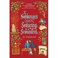 A Nobleman&rsquo;s Guide to Seducing a Scoundrel