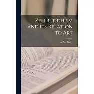 Zen Buddhism and its Relation to Art