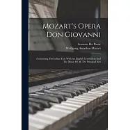 Mozart&rsquo;s Opera Don Giovanni: Containing The Italian Text With An English Translation And The Music Of All The Principal