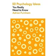50 Psychology Ideas You Really Need to Know