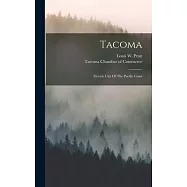 Tacoma: Electric City Of The Pacific Coast