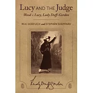Lucy and the Judge: Wood v. Lucy, Lady Duff-Gordon