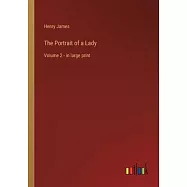 The Portrait of a Lady: Volume 2 - in large print