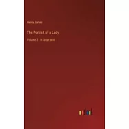The Portrait of a Lady: Volume 2 - in large print