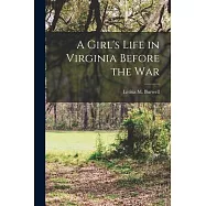 A Girl&rsquo;s Life in Virginia Before the War