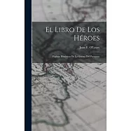 El Libro de los H&eacute;roes; P&aacute;ginas Hist&oacute;ricas de la Guerra del Paraguay