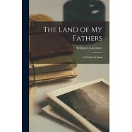 The Land of my Fathers: A Welsh Gift Book