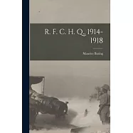 R. F. C. H. Q., 1914-1918