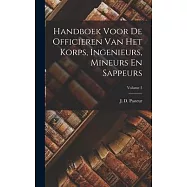 Handboek Voor De Officieren Van Het Korps, Ingenieurs, Mineurs En Sappeurs; Volume 3