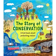 The Story of Conservation: A First Book about Protecting Nature