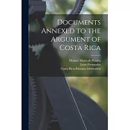 Documents Annexed to the Argument of Costa Rica