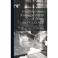 Journals and Reminiscences of James Douglas, M.D