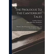 The Prologue To The Canterbury Tales: With Notes, Plan Of Preparation, Examination Papers, And Glossary By J.m.d
