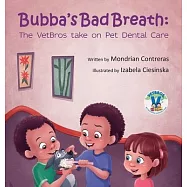 Bubba’s Bad Breath: The VetBros take on Pet Dental Care