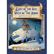East of the Sun and West of the Moon: An Old Tale from the North