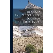 The Osaka Exhibition Guide Book for Tourists in Japan